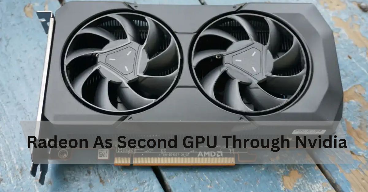 Radeon As Second GPU Through Nvidia