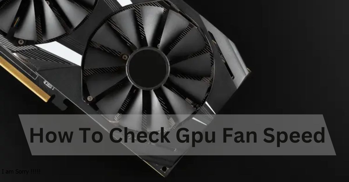 How To Check Gpu Fan Speed