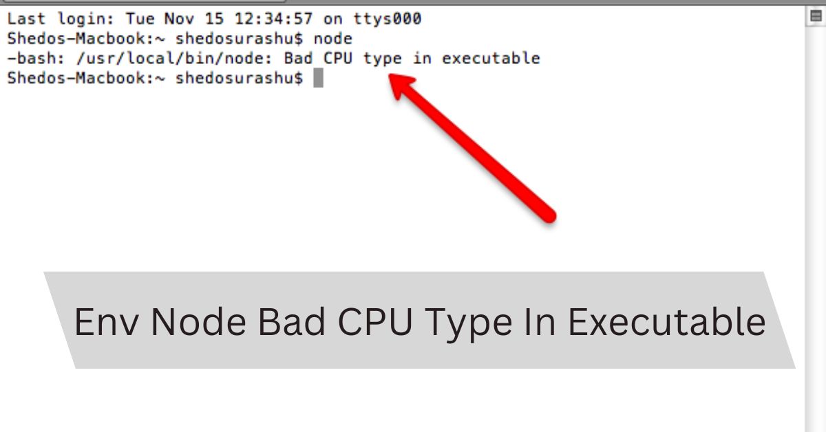 Env Node Bad CPU Type In Executable